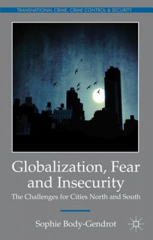 Carte Globalization, Fear and Insecurity Sophie Body-Gendrot