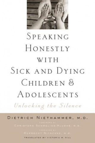 Libro Speaking Honestly with Sick and Dying Children and Adolescents Dietrich Niethammer