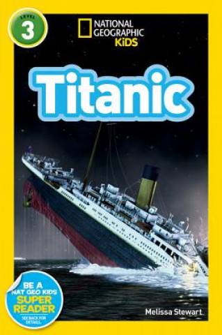 Book National Geographic Kids Readers: Titanic Melissa Stewart