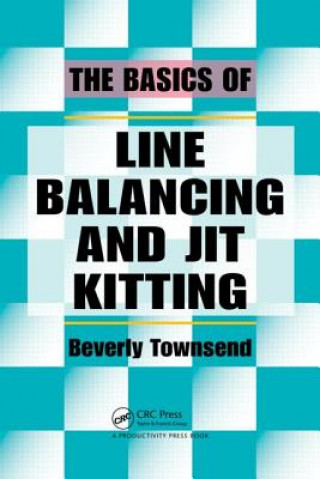 Könyv Basics of Line Balancing and JIT Kitting Beverly Townsend