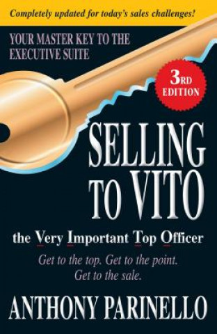 Книга Selling to VITO the Very Important Top Officer Anthony Parinello