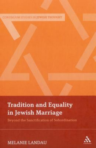 Книга Tradition and Equality in Jewish Marriage Melanie Malka Landau