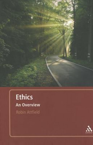 Knjiga Ethics: An Overview Robin Attfield