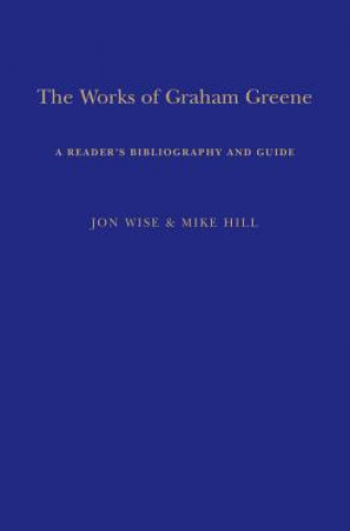 Könyv Works of Graham Greene Mike Hill
