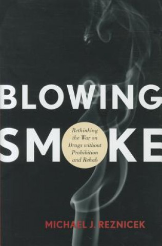 Kniha Blowing Smoke Michael J Reznicek