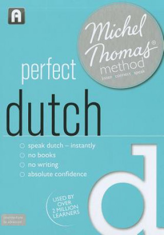 Könyv Perfect Dutch (Learn Dutch with the Michel Thomas Method) Els Van Geyte