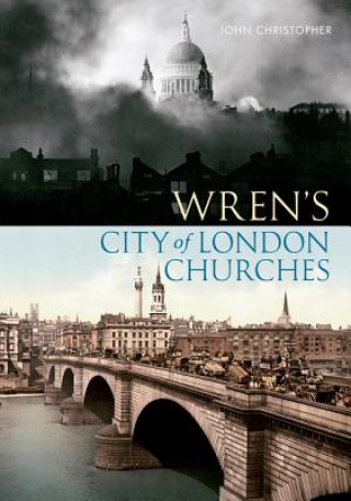 Książka Wren's City of London Churches John Christopher