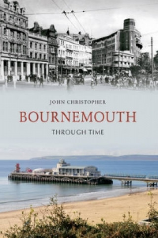 Carte Bournemouth Through Time John Christopher