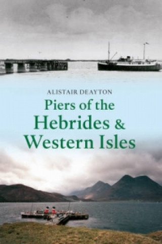 Carte Piers of the Hebrides & Western Isles Alistair Deayton