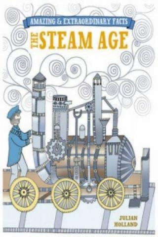 Książka The Steam Age Julian Holland