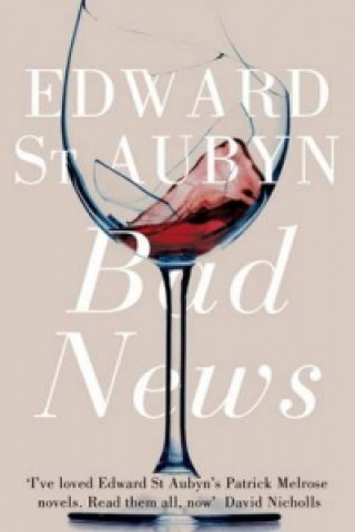 Knjiga Bad News Edward St Aubyn