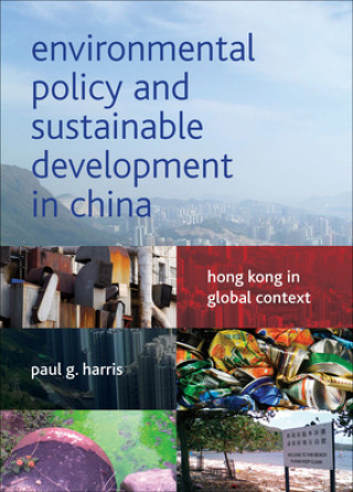 Carte Environmental Policy and Sustainable Development in China Paul G Harris