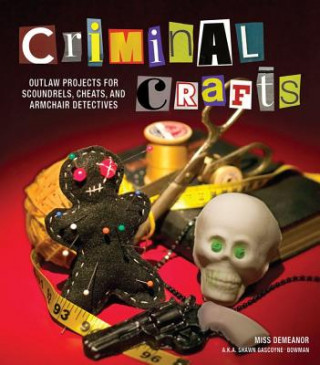 Książka Criminal Crafts Shawn Bowman