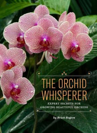 Könyv Orchid Whisperer Bruce Rogers