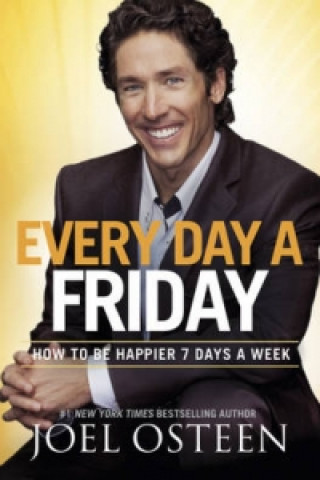 Könyv Every Day a Friday Joel Osteen