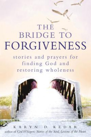 Buch Bridge to Forgiveness Karyn D Kedar