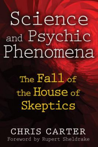 Kniha Science and Psychic Phenomena Chris Carter