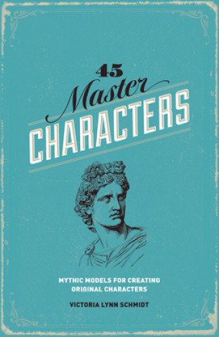 Kniha 45 Master Characters Victoria Lynn Schmidt