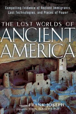 Könyv Lost Worlds of Ancient America Frank Joseph