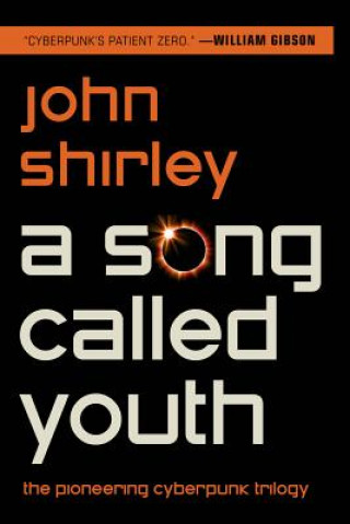 Kniha Song Called Youth John Shirley