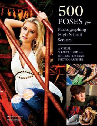 Könyv 500 Poses for Photographing High-school Seniors Michelle Perkins