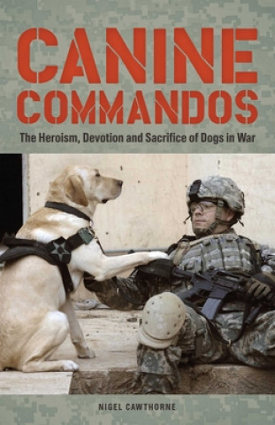 Kniha Canine Commandos Nigel Cawthorne