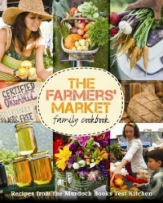 Kniha Farmers' Market Family Cookbook 