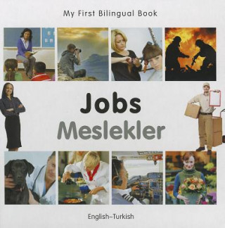 Knjiga My First Bilingual Book - Jobs: English-turkish Milet Publishing