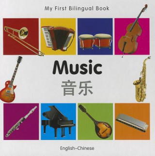 Knjiga My First Bilingual Book - Music: English-chinese Milet Publishing