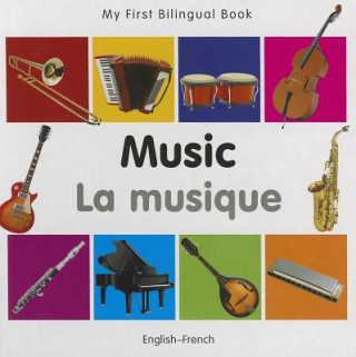 Könyv My First Bilingual Book - Music: English-French Milet Publishing
