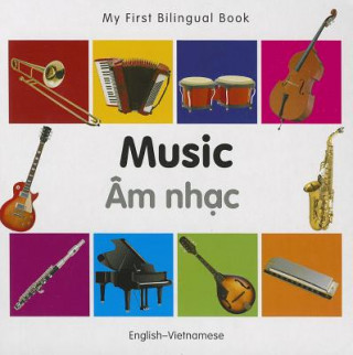 Książka My First Bilingual Book - Music: English-vietnamese Milet Publishing