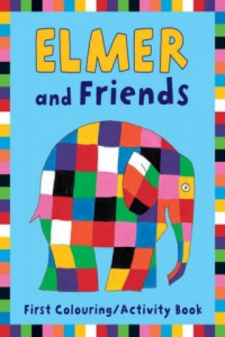 Carte Elmer and Friends First Colouring Activity Book David McKee
