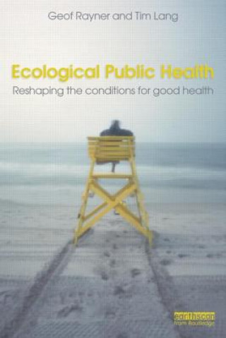 Kniha Ecological Public Health Geof Rayner