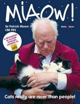 Könyv Miaow- Cats Really are Nicer Than People Sir Patrick Moore