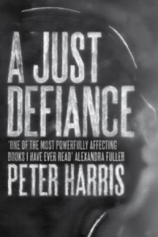 Książka Just Defiance Peter Harris