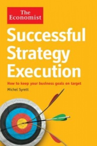 Kniha Economist: Successful Strategy Execution Michel Syrett