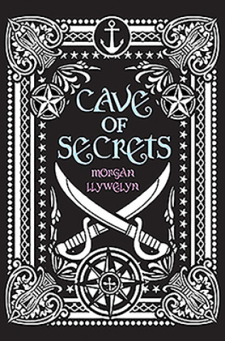 Kniha Cave of Secrets Morgan Llywelyn