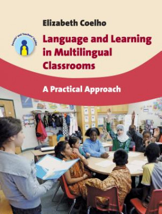 Könyv Language and Learning in Multilingual Classrooms Elizabeth Coelho