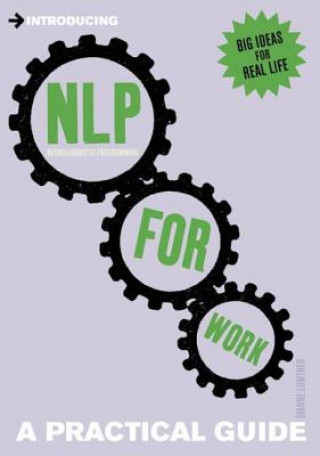 Knjiga Introducing Neurolinguistic Programming (NLP) for Work Dianne Lowther