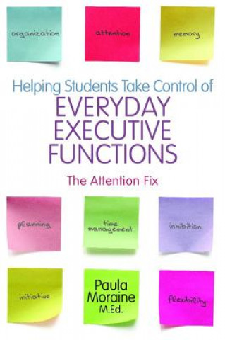 Książka Helping Students Take Control of Everyday Executive Functions Paula Moraine