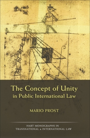 Książka Concept of Unity in Public International Law Mario Prost