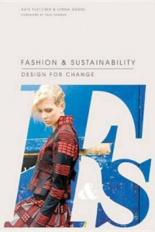 Könyv Fashion and Sustainability: Design for Change Kate Fletcher