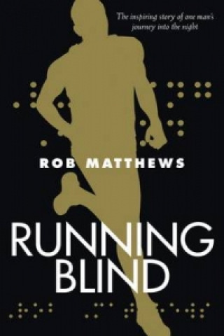 Kniha Running Blind Rob Matthews