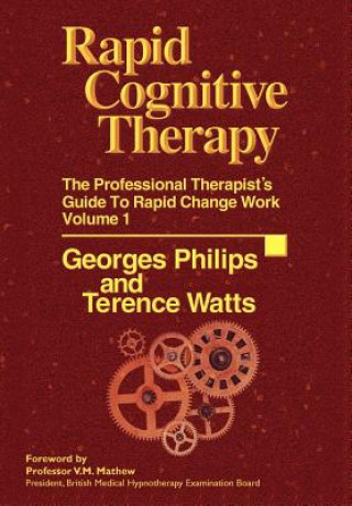 Kniha Rapid Cognitive Therapy Georges Philips