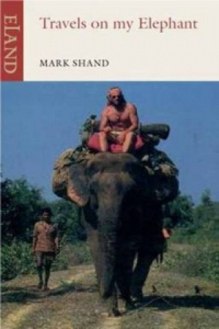 Carte Travels on my Elephant Mark Shand