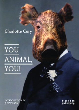 Livre You Animal, You! A. N. Wilson