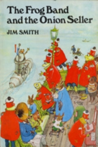 Könyv Frog Band and the Onion Seller Jim Smith