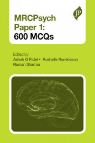 Kniha MRCPsych Paper 1: 600 MCQs Ashok G Patel