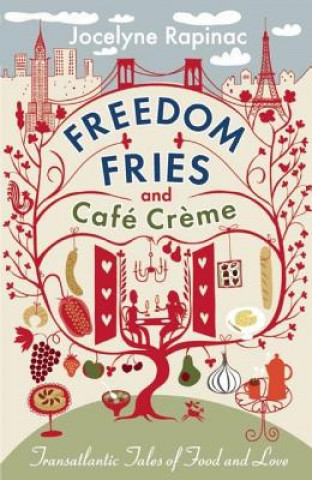 Kniha Freedom Fries and Cafe Creme Jocelyne Rapinac