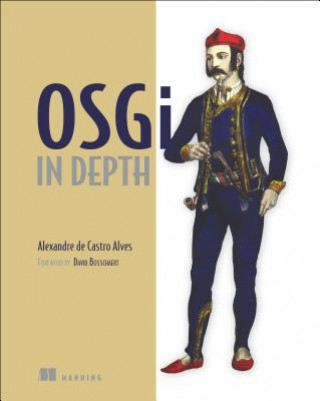 Kniha OSGi in Depth Alexandre Alves